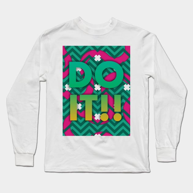 DO IT!! Long Sleeve T-Shirt by alx-dgrafico